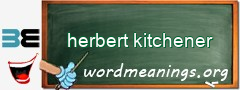 WordMeaning blackboard for herbert kitchener